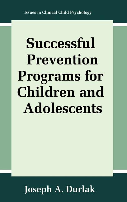Successful Prevention Programs for Children and Adolescents