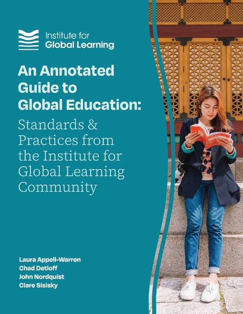 An Annotated Guide to Global Education: Standards and Practices from the Institute for Global Learning Community