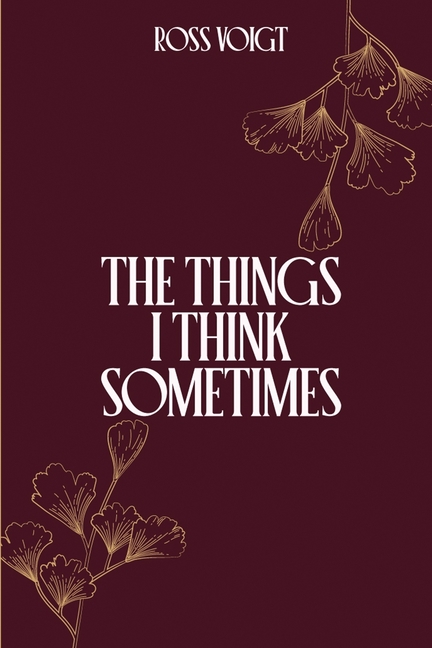 The Things I Think Sometimes