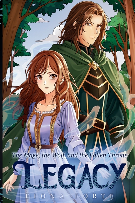 Legacy: The Mage, the Wolf, and the Fallen Throne