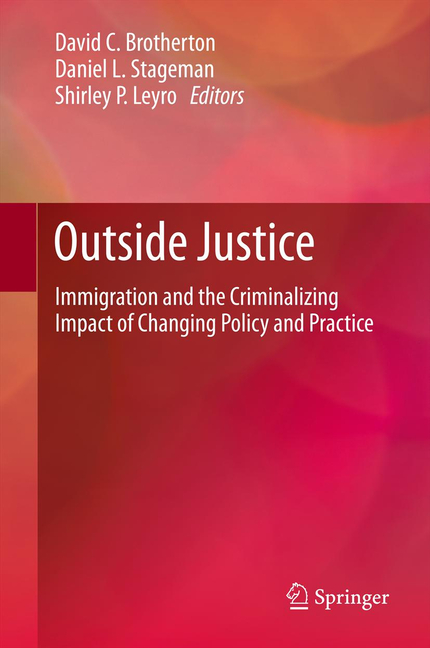 Outside Justice: Immigration and the Criminalizing Impact of Changing Policy and Practice