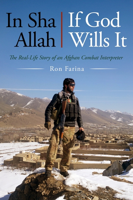 In Sha Allah, If God Wills It: The Real-Life Story of an Afghan Combat Interpreter