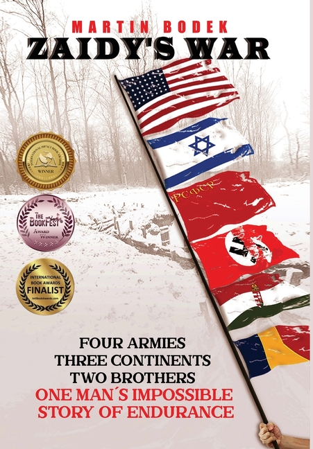 Zaidy's War: Four Armies, Three Continents, Two Brothers. One Man's Impossible Story of Endurance