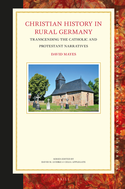 Christian History in Rural Germany: Transcending the Catholic and Protestant Narratives