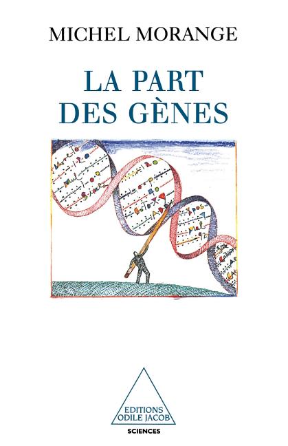 Genes and the Part They Play / La Part des gènes