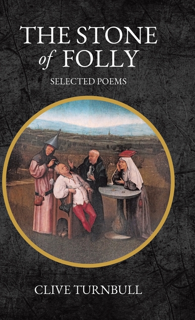 The Stone of Folly: Selected Poems
