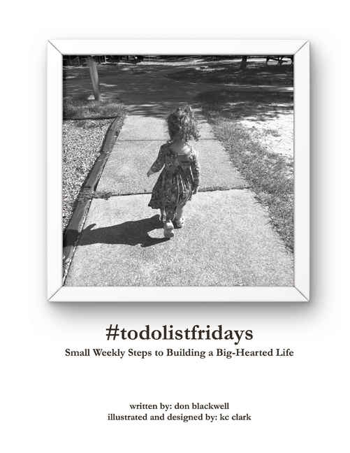 #todolistfridays: Small Weekly Steps to Building a Big-Hearted Life