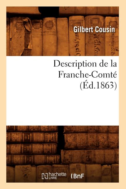 Description de la Franche-Comté (Éd.1863)