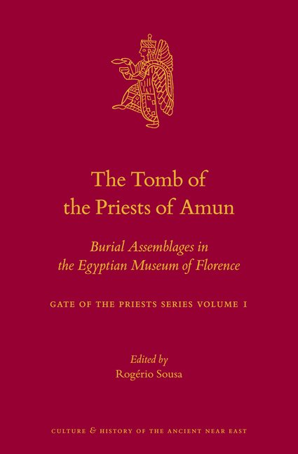 The Tomb of the Priests of Amun: Burial Assemblages in the Egyptian Museum of Florence Gate of the Priests Series Volume 1