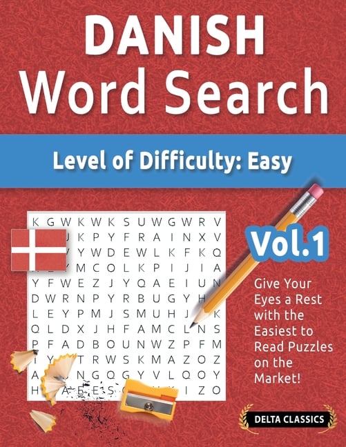 Danish Word Search - Level of Difficulty: Easy - Vol.1 - Delta Classics - Give Your Eyes a Rest with the Easiest to Read Puzzles on the Market!
