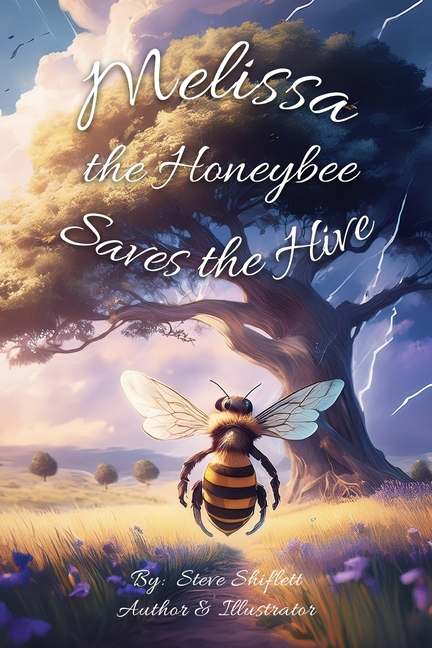 Melissa the Honeybee Saves the Hive