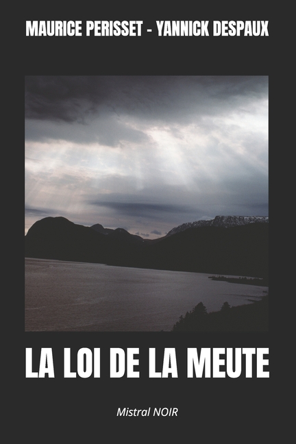 La Loi de la Meute: Mistral NOIR