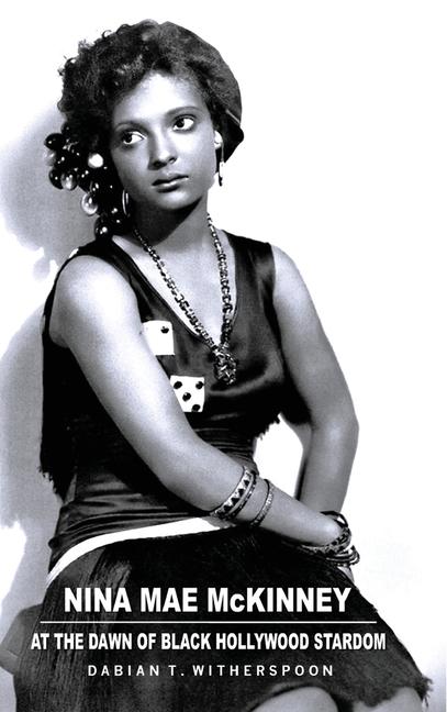 Nina Mae McKinney: At the Dawn of Black Hollywood Stardom