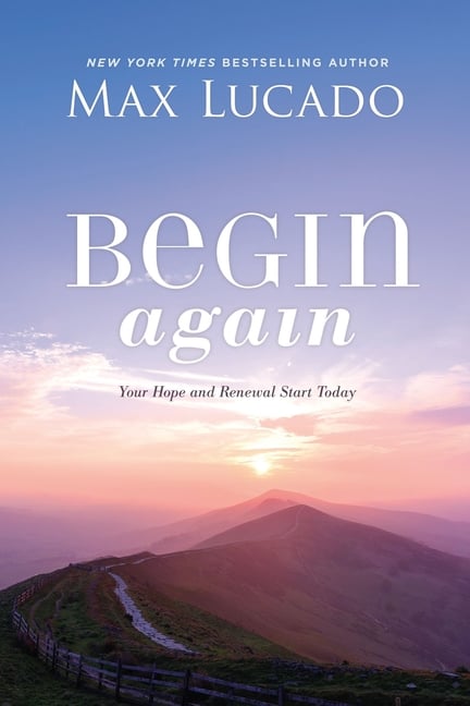 Begin Again: Your Hope and Renewal Start Today