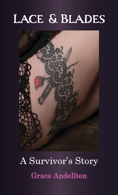 Lace & Blades: A Survivor's Story