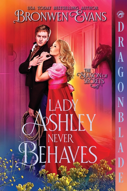 Lady Ashley Never Behaves: A Regency Historical Romance