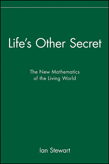 Life's Other Secret: The New Mathematics of the Living World