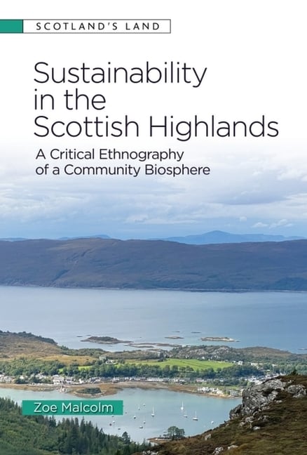 Sustainability in the Scottish Highlands: A Critical Ethnography of a Community Biosphere
