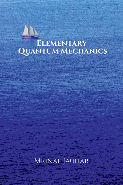 Elementary Quantum Mechanics