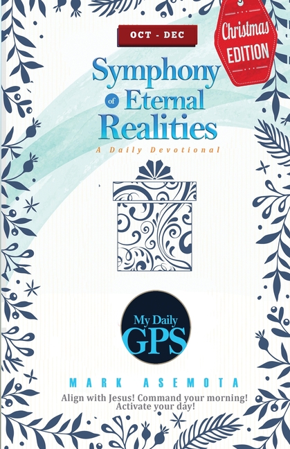 Symphonies of Eternal Realities - Oct 2022 Daily GPS Devotional