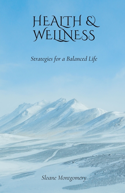 Health & Wellness: Strategies for a Balanced Life