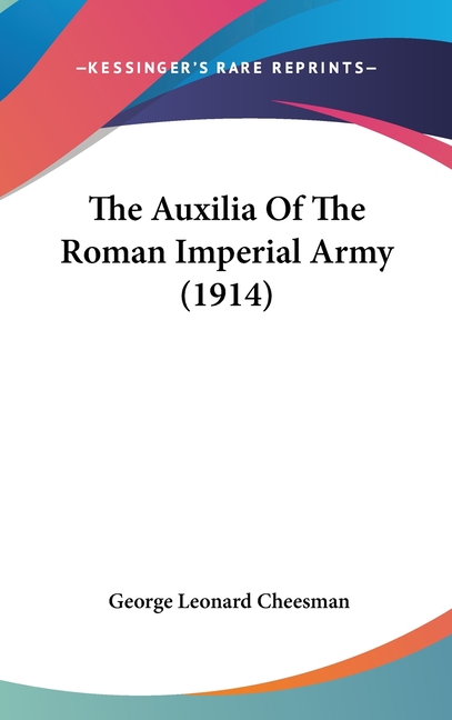 The Auxilia Of The Roman Imperial Army (1914)