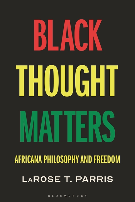 Black Thought Matters: Africana Philosophy and Freedom