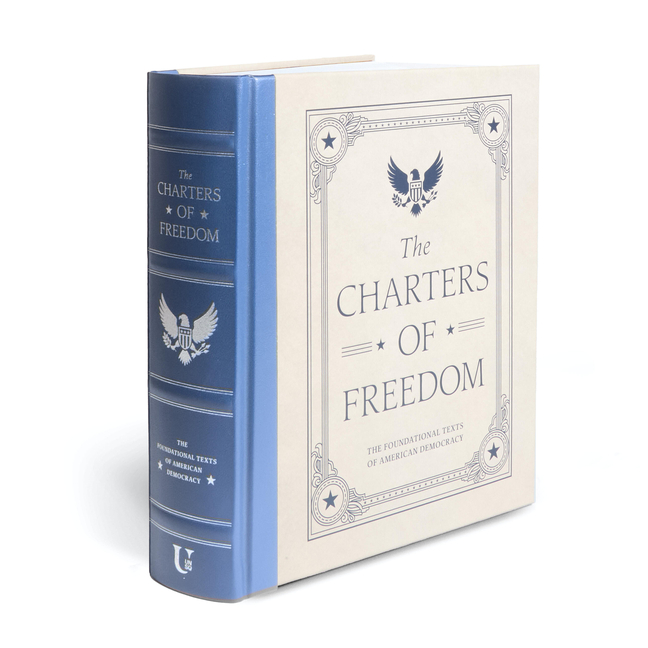 The Charters of Freedom: The Foundational Texts of American Democracy