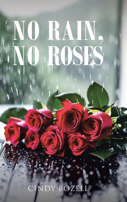 No Rain, No Roses