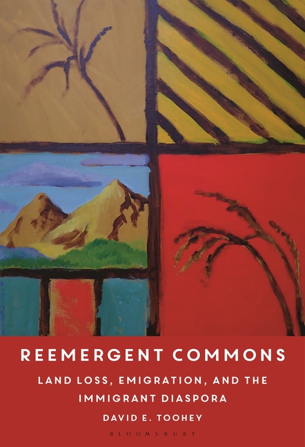 Reemergent Commons: Land Loss, Emigration, and the Immigrant Diaspora