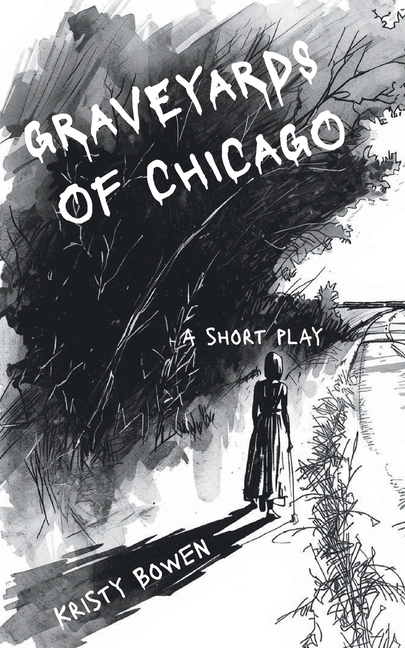 Graveyards of Chicago: A Short Play