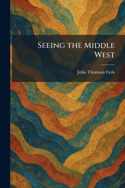 Seeing the Middle West