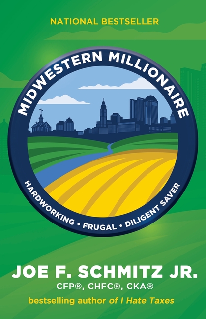 Midwestern Millionaire: Hardworking, Frugal, Diligent Saver