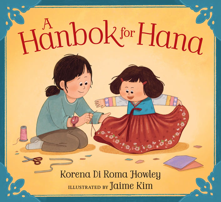 A Hanbok for Hana: (A Korean Chuseok Picture Book about Family, Traditions, and Community for Kids Ages 3-7)