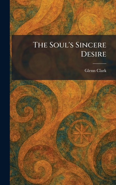 The Soul's Sincere Desire
