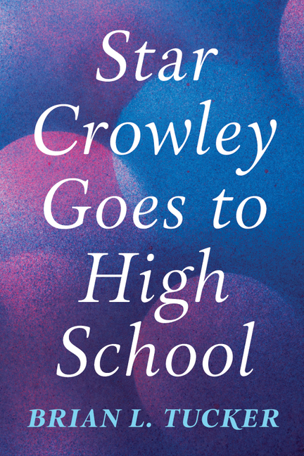 Star Crowley Goes to High School