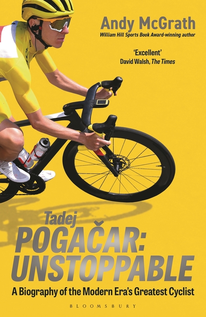 Tadej Pogacar: Unstoppable