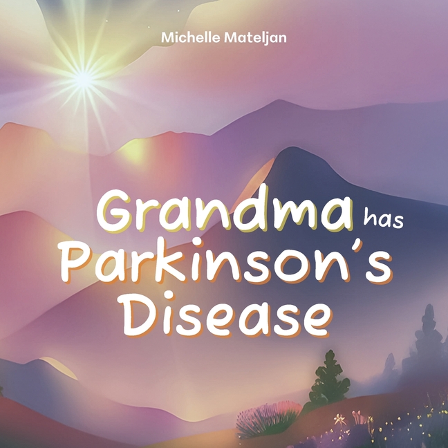 Grandma has Parkinson's Disease