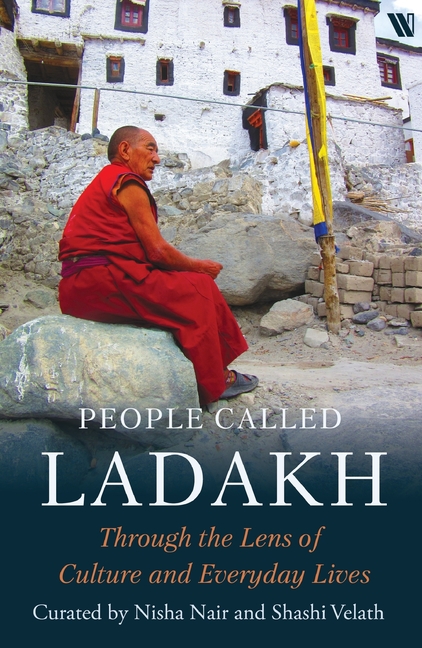 People called Ladakh: Through the Lens of Culture and Everyday Lives