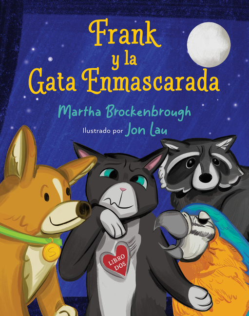 Frank Y La Gata Enmascarada: (Frank and the Masked Cat Spanish Edition)