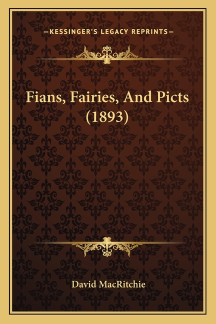Fians, Fairies, And Picts (1893)