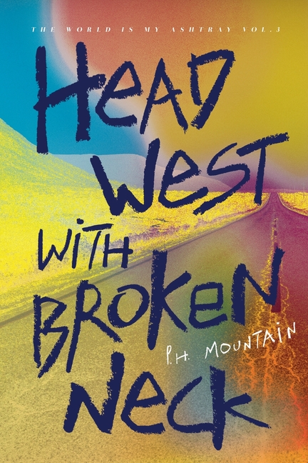 Head West with Broken Neck