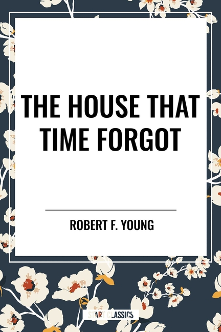 House That Time Forgot