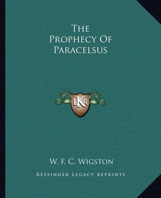 The Prophecy Of Paracelsus