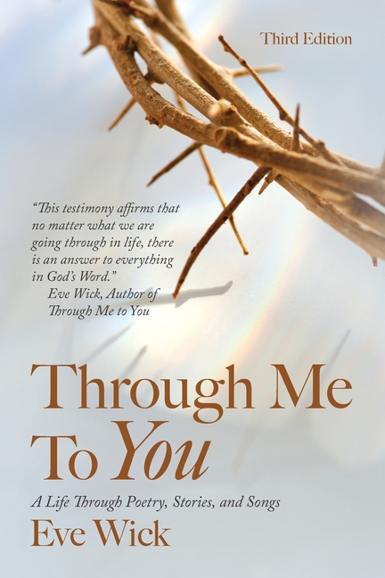 Through Me To You: A Life Through Poetry, Stories, and Songs