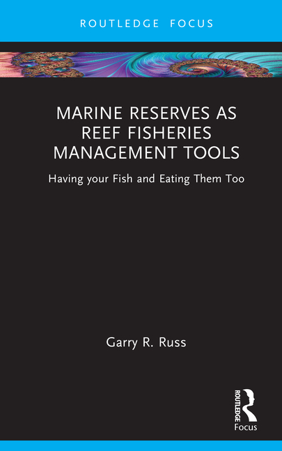 Marine Reserves as Reef Fisheries Management Tools: Having Your Fish and Eating Them Too