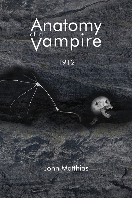 Anatomy of a Vampire: 1912