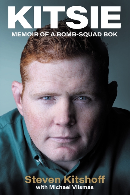 KITSIE - Memoir of a Bomb-Squad Bok