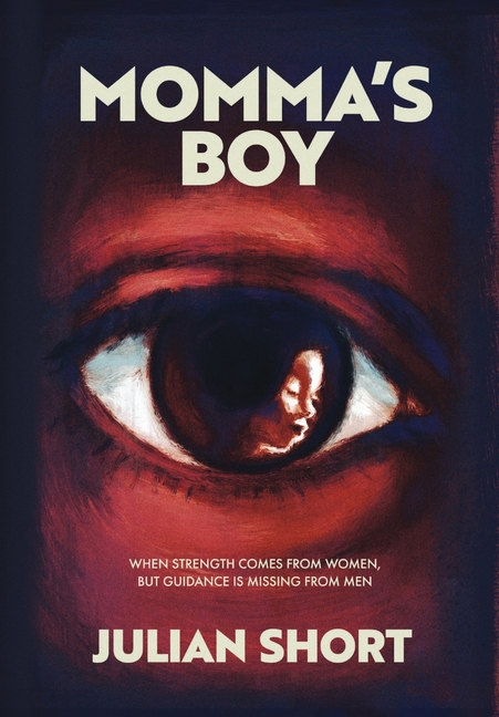 Momma's Boy: When Strength Comes from Women, but Guidance is Missing from Men
