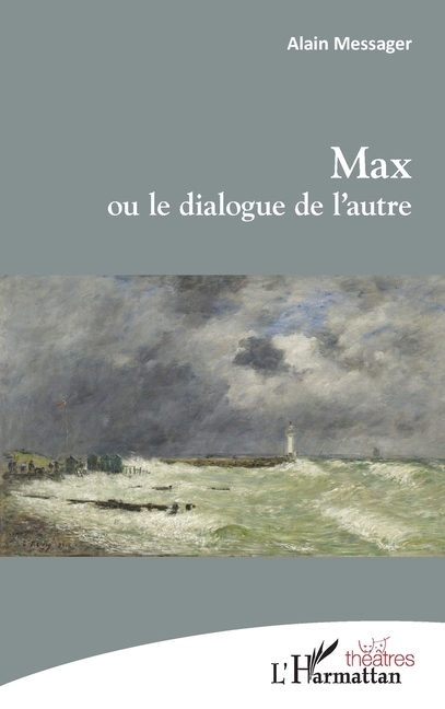 Max ou le dialogue de l'autre